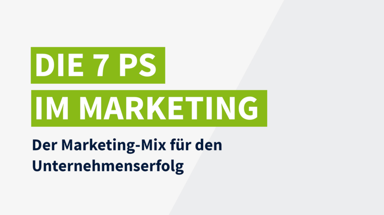 Die 7 Ps im Marketing